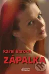 Zápalka - Karel Baroch - kniha z kategorie Společenská beletrie