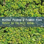 Michal Prokop & Framus Five: Mohlo by to bejt nebe.. LP