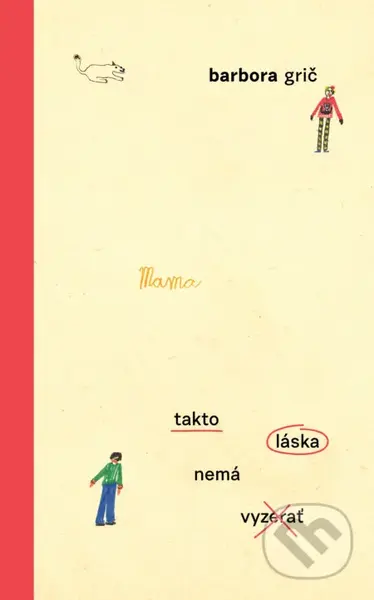 Takto láska nemá vyzerať - Barbora Grič - kniha z kategorie Společenská beletrie