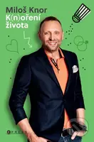 K(n)oření života - Miloš Knor - kniha z kategorie Beletrie