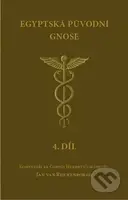Egyptská původní gnose 4.díl (Komentáře ke Corpus Hermeticum) - kniha z kategorie Historie křesťanství