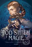 Pod štítem magie - KayLynn Flanders - kniha z kategorie Pro děti