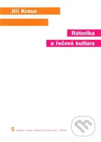 Rétorika a řečová kultura (2. vydání) - Jiří Kraus - kniha z kategorie Etiketa