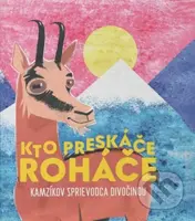 Kto preskáče Roháče (Kamzíkov sprievodca divočinou) - kniha z kategorie Naučné knihy