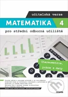 Matematika 4 pro střední odborná učiliště - učitelská verze - kniha z kategorie 1. stupeň