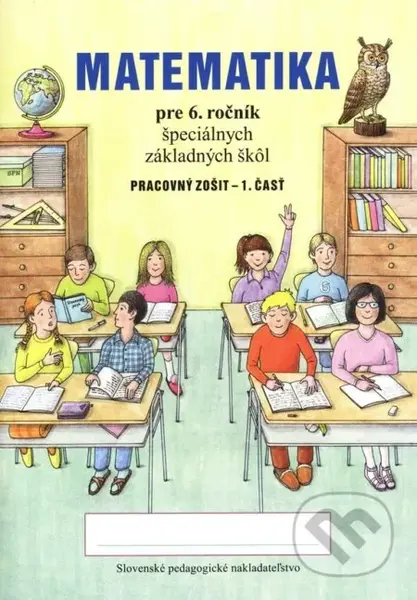 Pracovný zošit z matematiky pre 6. ročník ŠZŠ (1. časť) - kniha z kategorie 2. stupeň
