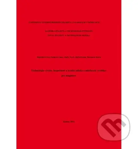 Technológia výroby, bezpečnosť a kvalita mlieka a mliečnych výrobkov pre magistrov - kniha z kategorie Vysoké školy