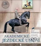 Akademické jezdecké umění - Bent Branderup - kniha z kategorie Individuální sporty