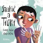 Strakáč a Tioni - Daniel Rušar, Adela Režná (ilustrácie)