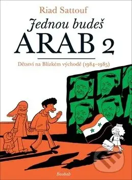 Jednou budeš Arab 2 (Dětství na Blízkém východě (1984-1985)) - kniha z kategorie Komiksy
