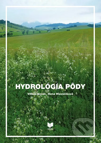 Hydrológia pôdy - Viliam Novák, Hana Hlaváčiková