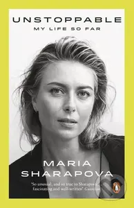 Unstoppable (My Life So Far) - Maria Sharapova - kniha z kategorie Individuální sporty