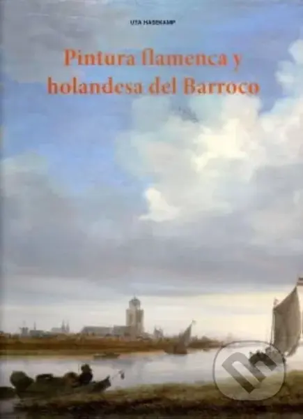 Pintura flamenca y holandesa del Barroco - Uta Hasekamps - kniha z kategorie Malířství a sochařství