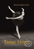 Tanec života (Zábavná autobiografie české baletky, která vyrazila dobývat svět) - kniha z kategorie Individuální sporty