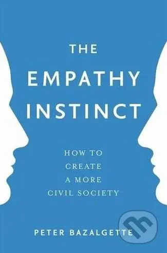 The Empathy Instinct (How to Create a More Civil Society) - kniha z kategorie Psychologie