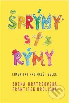 Šprýmy s/z rýmy (Limericky pro malé i velké) - Zdena Bratršovská, František Hrdlička - kniha z kategorie Básničky