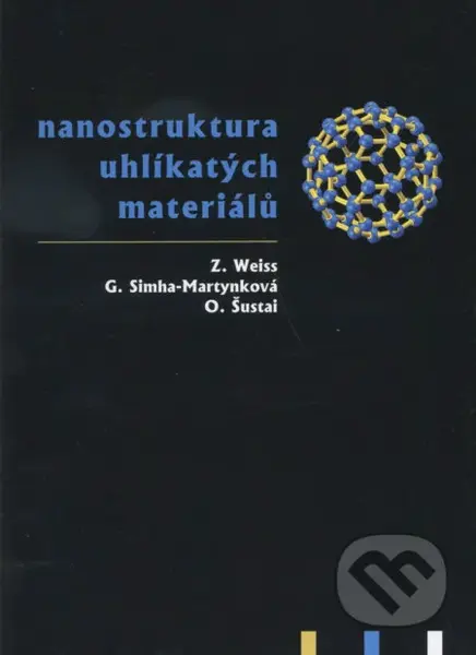 Nanostruktura uhlíkatých materiálú - Z. Weiss - kniha z kategorie Vysoké školy