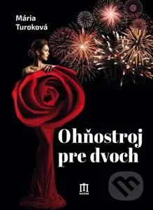Ohňostroj pre dvoch - Mária Turoková - kniha z kategorie Romantika