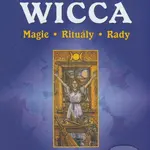 Magická Wicca (Magie - Rituály - Rady) - Scott Cunningham