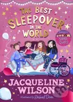 The Best Sleepover in the World - Jacqueline Wilson, Rachael Dean (Ilustrátor) - kniha z kategorie Pro děti
