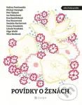 Povídky o ženách - Eva Hauserová, Olga Walló, Věra Nosková, Eva Kantůrková, Iva Pekárková, Petr Šabach, Michal Viewegh, Halina Pawlowská, Daniela…