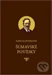 Šumavské povídky - Karel Klostermann - kniha z kategorie Beletrie