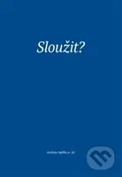 Sloužit? - Martina Kadlecová - kniha z kategorie Beletrie