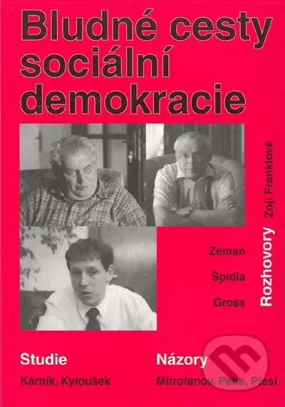 Bludné cesty sociální demokracie (Studie, rozhovory, názory) - kniha z kategorie Politologie a politika
