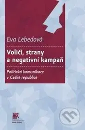 Voliči, strany a negativní kampaň (Politická komunikace v České republice) - kniha z kategorie Etiketa