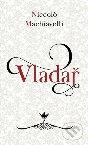 Vladař - Niccoló Machiavelli - kniha z kategorie Beletrie