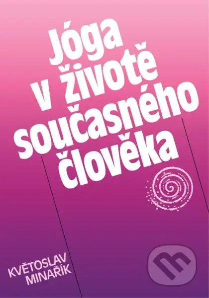 Jóga v životě současného člověka - Květoslav Minařík - kniha z kategorie Individuální sporty