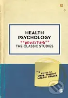 Health Psychology (Revisiting the Classic Studies) - kniha z kategorie Psychologie