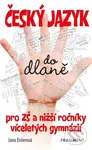 Český jazyk do dlaně pro ZŠ a nižší ročníky víceletých gymnázií - kniha z kategorie 1. stupeň