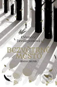 Bezvětrné město - Kniha druhá - Eléonore Devillepoix - kniha z kategorie Fantasy