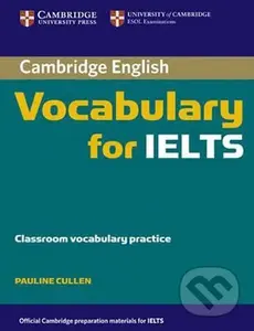 Cambridge Vocabulary for IELTS without Answers - Pauline Cullen - kniha z kategorie Jazykové učebnice a slovníky