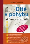 Dítě v pohybu od hlavy až k patě - Renate Lauper - kniha z kategorie Sport