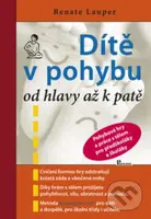 Dítě v pohybu od hlavy až k patě - Renate Lauper - kniha z kategorie Sport