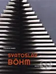 Svatoslav Böhm (Půdorysy paměti. Projections of Memory) - kniha z kategorie Malířství