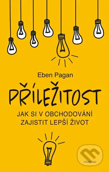 Příležitost (Jak si v obchodování zajistit lepší život) - kniha z kategorie Motivace a seberozvoj