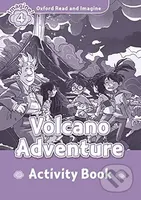 Oxford Read and Imagine: Level 4 - Volcano Adventure Activity Book - kniha z kategorie 1. stupeň