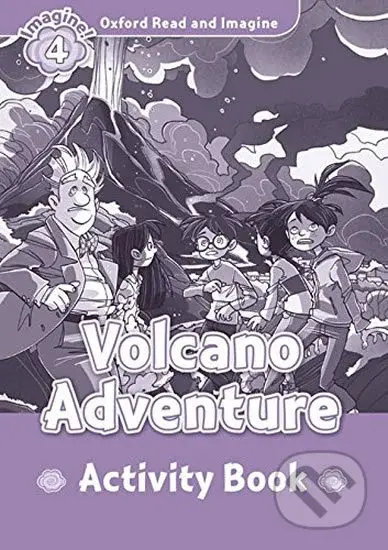 Oxford Read and Imagine: Level 4 - Volcano Adventure Activity Book - kniha z kategorie 1. stupeň