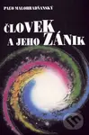 Človek a jeho zánik - Paľo Malohradňanský - kniha z kategorie Eseje, úvahy a glosy