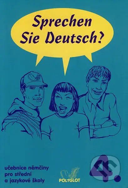 Sprechen Sie Deutsch? 4 (Učebnice němčiny pro střední a jazykové školy) - kniha z kategorie Jazykové učebnice a slovníky