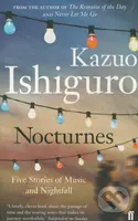 Nocturnes (Five Stories Of Music And Nightfall) - Kazuo Ishiguro - kniha z kategorie Společenská beletrie