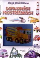 Moja prvá kniha o dopravných prostriedkoch - kniha z kategorie Pro děti