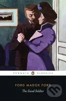 The Good Soldier (A Tale of Passion) - Ford Madox Ford - kniha z kategorie Společenská beletrie
