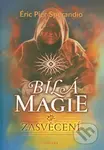 Bílá magie - Zasvěcení - Éric Pier Sperandio - kniha z kategorie Magie a okultismus