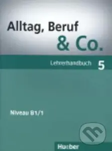 Alltag, Beruf & Co. (Lehrerhandbuch 5) - Norbert Becker, Jorg Braunert