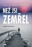 Než jsi zemřel (Severský krimiromán) - Camilla Grebe, Åsa Träff - kniha z kategorie Detektivky