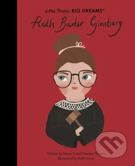 Ruth Bader Ginsburg - Maria Isabel Sánchez Vegara, Judit Orosz (ilustrátor) - kniha z kategorie Naučné knihy
